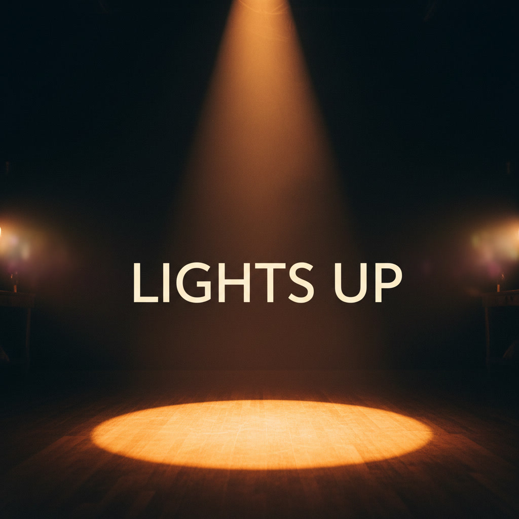 Lights Up — a spotlight on a stage